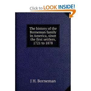  The history of the Borneman family in America, since the 