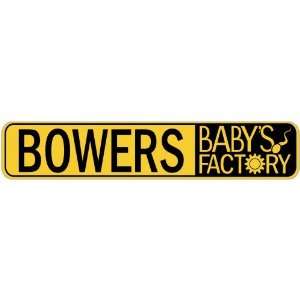   BOWERS BABY FACTORY  STREET SIGN
