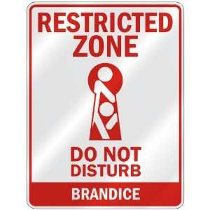   ZONE DO NOT DISTURB BRANDICE  PARKING SIGN