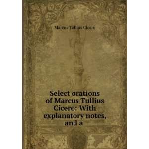   Orations, with Notes by J.R. King Marcus Tullius Cicero Books