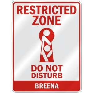   RESTRICTED ZONE DO NOT DISTURB BREENA  PARKING SIGN