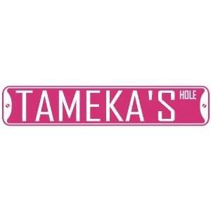   TAMEKA HOLE  STREET SIGN