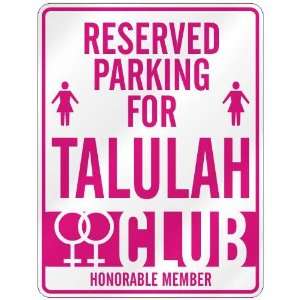   RESERVED PARKING FOR TALULAH 