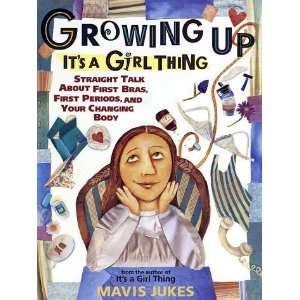    Growing Up Its a Girl Thing [Paperback] Mavis Jukes Books