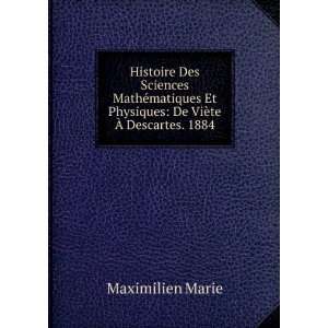   Et Physiques De ViÃ¨te Ã? Descartes. 1884 Maximilien Marie Books