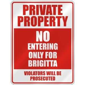   NO ENTERING ONLY FOR BRIGITTA  PARKING SIGN