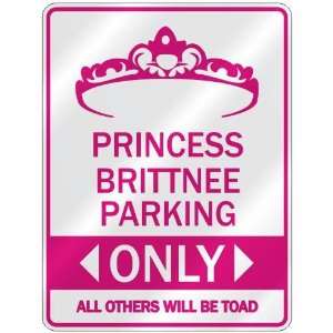   PRINCESS BRITTNEE PARKING ONLY  PARKING SIGN