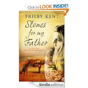 Stones for My Father Trilby Kent  Kindle Store