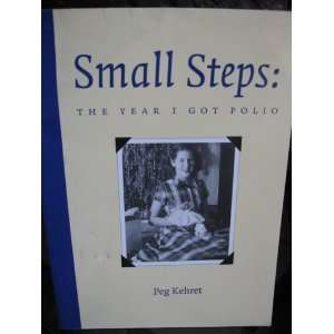 Small Steps the Year I Got Polio Inscrib