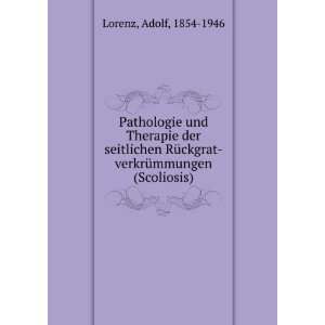   (Scoliosis) Adolf, 1854 1946 Lorenz  Books