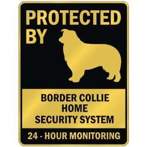 PROTECTED BY  BORDER COLLIE HOME SECURITY SYSTEM  PARKING SIGN DOG