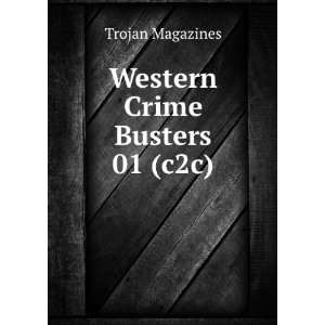  Western Crime Busters 01 (c2c) Trojan Magazines Books
