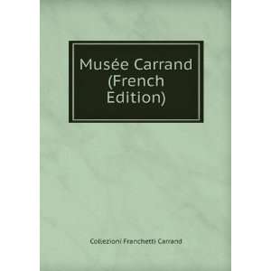  MusÃ©e Carrand (French Edition) Collezioni Franchetti 