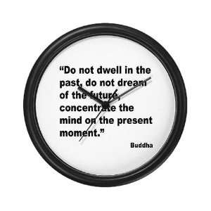  Buddha Present Moment Quote Religion Wall Clock by 