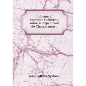   , sobre la expedicion de Chanchamayo John William Nystrom Books