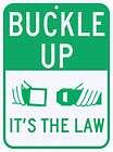 REFLECTIVE BUCKLE UP ITS THE LAW Seat Belt Safety Sign
