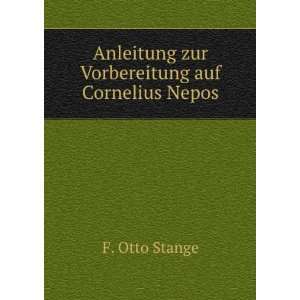  Anleitung zur Vorbereitung auf Cornelius Nepos F. Otto Stange Books