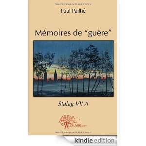 Memoires de Guere Stalag VII a Paul Pailhe  Kindle Store