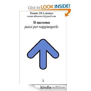 Il Successo   passi per raggiungerlo (Italian Edition) Renato Di 