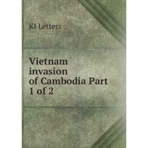    Vietnam invasion of Cambodia Part 2 of 2 KI Letters Books