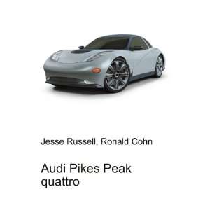  Audi Pikes Peak quattro Ronald Cohn Jesse Russell Books