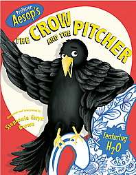   Crow and the Pitcher by Stephanie Gwyn Brown 2003, Hardcover  