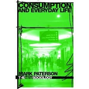   Everyday Life (The New Sociology) [Paperback] Mark Paterson Books