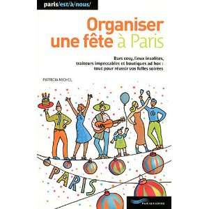   fête à Paris (édition 2010) (9782840966340) Patricia Michel Books