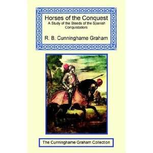  Horses of the Conquest A Study of the Steeds of the 