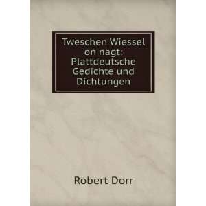   on nagt Plattdeutsche Gedichte und Dichtungen Robert Dorr Books