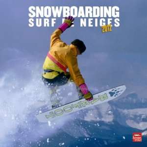  Snowboarding/Surf de Neiges 2012 Wall Calendar 12 X 12 