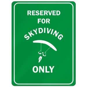  RESERVED FOR  SKYDIVING ONLY  PARKING SIGN SPORTS