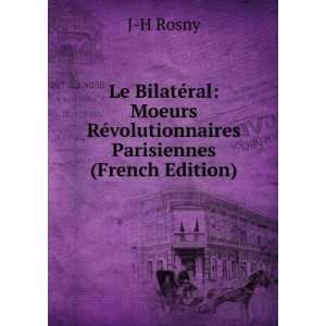   RÃ©volutionnaires Parisiennes (French Edition) J H Rosny Books