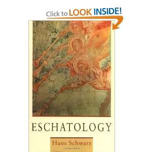 Eschatology [Paperback] Hans Schwarz Books