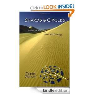 Shards & Circles Artistic Adventures in Spirit and Ecology Daniel D 