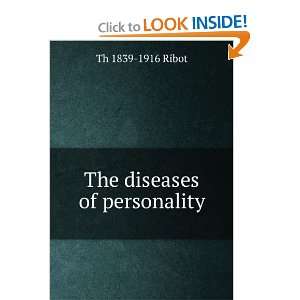  The diseases of personality Th 1839 1916 Ribot Books