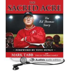 The Sacred Acre The Ed Thomas Story [Unabridged] [Audible Audio 