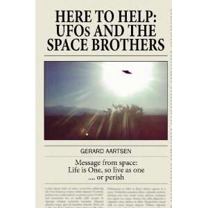  Here to Help UFOs and the Space Brothers [Paperback 