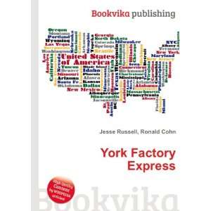  York Factory Express Ronald Cohn Jesse Russell Books