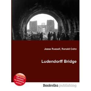  Ludendorff Bridge Ronald Cohn Jesse Russell Books