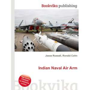  Indian Naval Air Arm Ronald Cohn Jesse Russell Books
