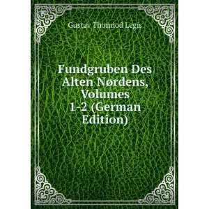   NÃ¸rdens, Volumes 1 2 (German Edition) Gustav Thormod Legis Books