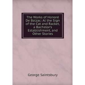   Bachelors Establishment, and Other Stories George Saintsbury Books
