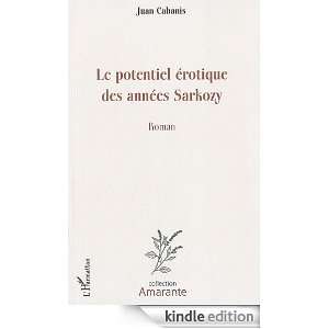 Le potentiel érotique des années Sarkozy (Amarante) (French Edition 