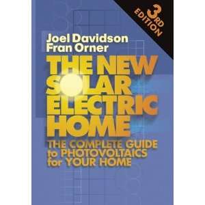  New Solar Electric Home, Third Edition The Complete Guide 