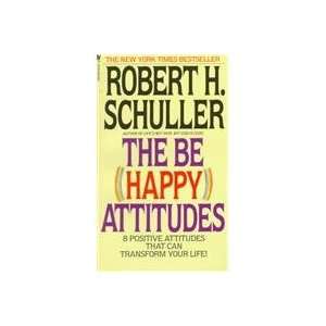  The Be Happy Attitudes (9780553264586) Robert H. Schuller Books