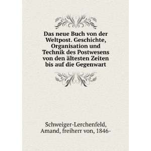   Amand, freiherr von, 1846  Schweiger Lerchenfeld  Books