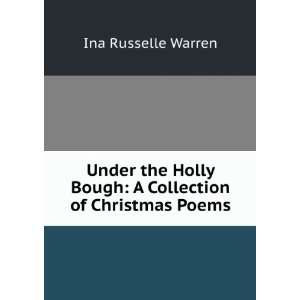  Under the Holly Bough A Collection of Christmas Poems 
