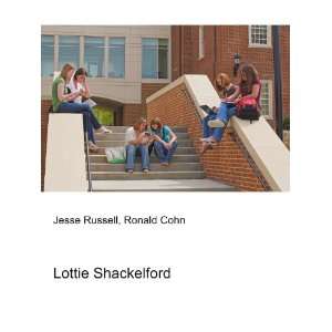  Lottie Shackelford Ronald Cohn Jesse Russell Books