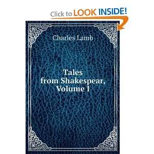  Tales from Shakespear, Volume I Charles Lamb Books
